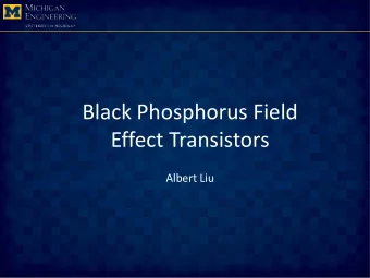 Black Phosphorus Field  Effect Transistors  Albert Liu  Black Phosphorus  Synthesis Process: Red