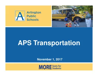 APS Transportation  November 1, 2017  Transportation basic facts  Miles Driven in SY16-17: