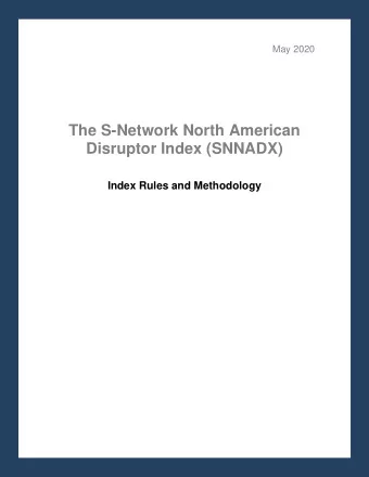 The S-Network North American  Disruptor Index (SNNADX)  Index Rules and Methodology  May 2020