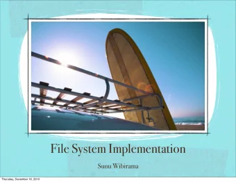 File System Implementation  Sunu Wibirama  Thursday, December 16, 2010  Outline  File-System