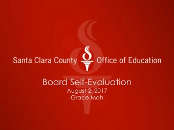 Board Self-Evaluation  August 2, 2017  Grace Mah  CSBA Board Self-Evaluation  Objective  A