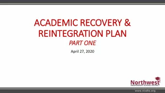 ACADEMIC RECOVERY &amp;  REINTEGRATION PLAN  PART ONE  April 27, 2020  NO STAAR DATA?  WEVE GOT
