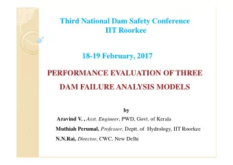 Third National Dam Safety Conference  IIT Roorkee  18-19 February, 2017  PERFORMANCE EVALUATION OF