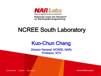 NCRE  NCREE S  Sout  outh Labo  h Laboratory  Ku  Kuo-Chu  Chun  n Chan  hang  Direc  ector  or