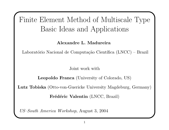 finite element method of multiscale type basic ideas and