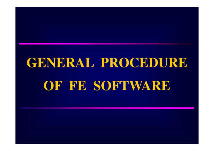 general procedure of fe software fe software procedure