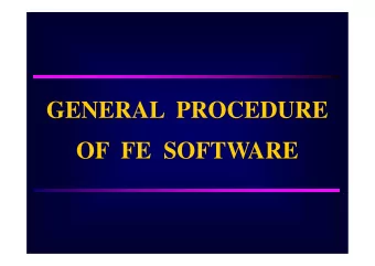 GENERAL  PROCEDURE  OF  FE  SOFTWARE  FE  SOFTWARE  PROCEDURE  PRE  PROCESSING  SOLVING  POST
