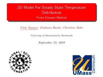 2D Model For Steady State Temperature  Distribution  Finite Element Method  Vinh Nguyen, Giuliano