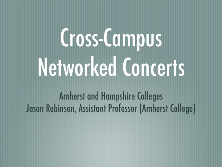 cross campus networked concerts