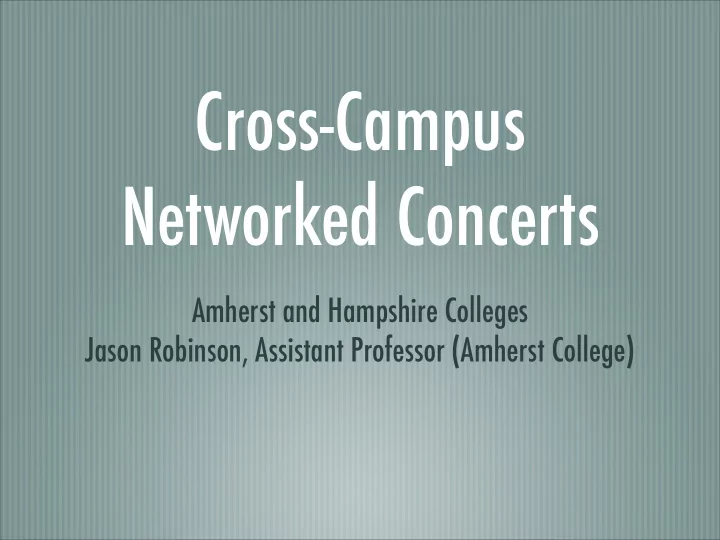 cross campus networked concerts
