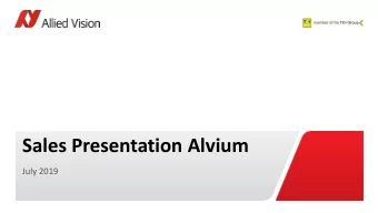 Sales Presentation Alvium  July 2019 Alvium Sales Training | INTERNAL ONLY | 2019-JUN | 1  Contents