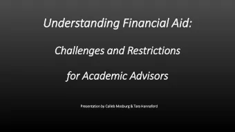 Understanding Fin  inancial Aid  id:  Challenges and Restrictions  for  r Academic Advisors