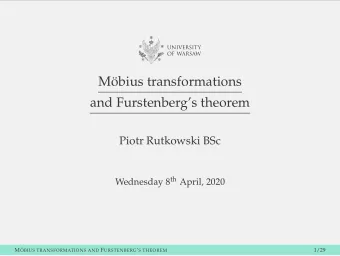 M  obius transformations  and Furstenbergs theorem  Piotr Rutkowski BSc Wednesday 8 th April,