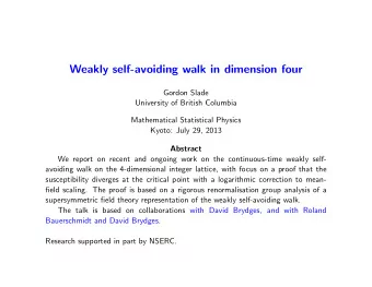 Weakly self-avoiding walk in dimension four  Gordon Slade  University of British Columbia