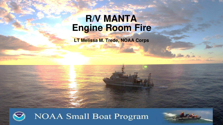 r v manta engine room fire