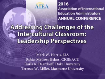 Mark W. Harris, ELS  Robin Matross Helms, CIGE/ACE  Darla K. Deardorff, Duke University  Terence W.