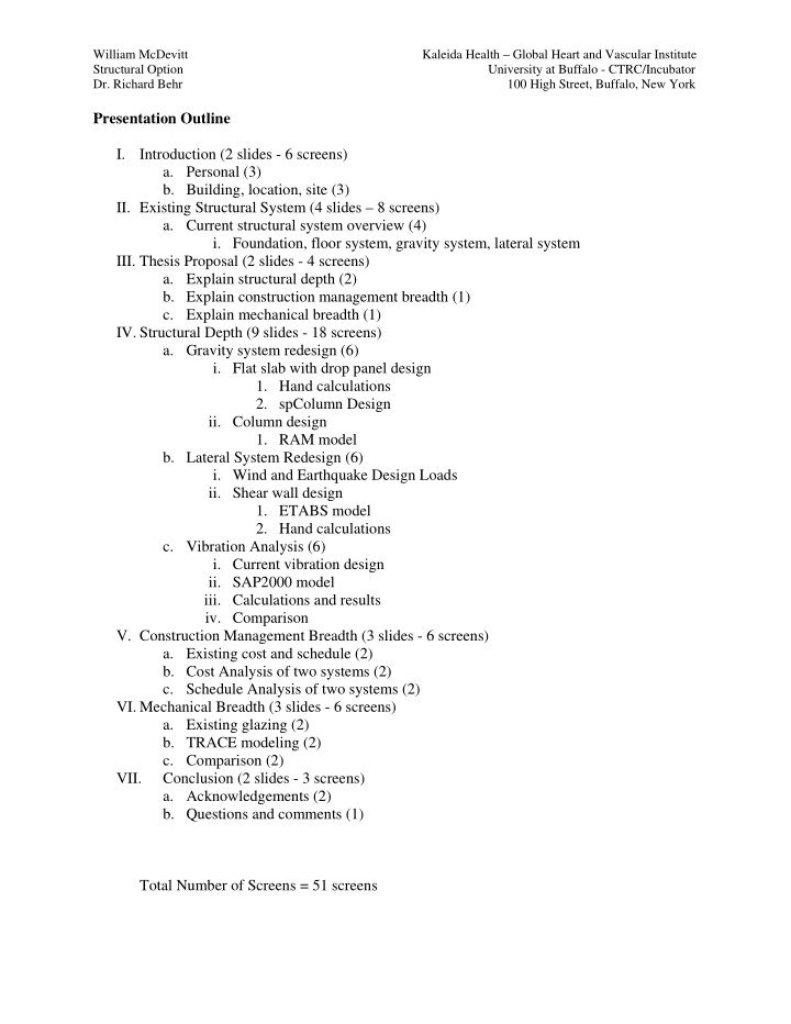 presentation outline i introduction 2 slides 6 screens a