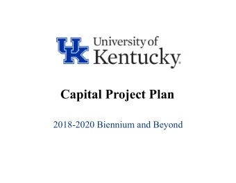 Capital Project Plan  2018-2020 Biennium and Beyond  Criteria and Process    Developed the plan