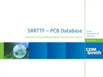 SRRTTF  PCB Database  N. Rao  Sankarmanchi, PE  CDM Smith  PCB Data Compatibility/Database