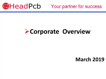 Corporate  Overview  March 2019  Privately held company, established in 2001  Main