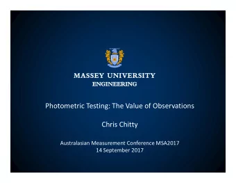 Photometric Testing: The Value of Observations  Chris Chitty  Australasian Measurement Conference