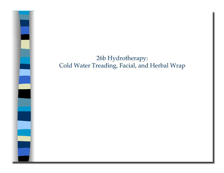 cold water treading facial and herbal wrap 26b