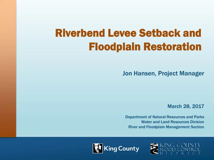 ri river erbend bend levee ee se setb tback k and nd