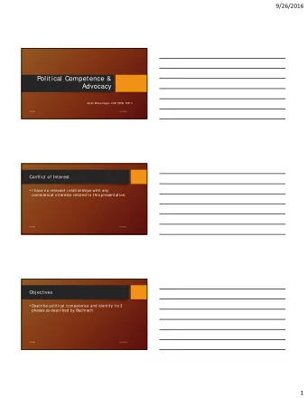 Political Competence &amp;  Advocacy  Sarah Wickenhagen, DNP  , APRN, FNP-C  NPO 2016  10/ 15/ 2016