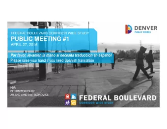 PUBLIC MEETING #1  APRIL 27, 2016  Por favor, levanten la mano si necesita traduccion en espanol