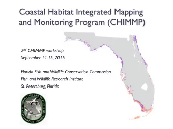 Coastal Habitat Integrated Mapping  and Monitoring Program (CHIMMP) 2 nd CHIMMP workshop  September