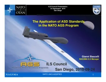 ILS Council  San Diego, 2015-09-24  NAGSMA  1  NATO UNCLASSIFIED  AGS Core System  The Assets