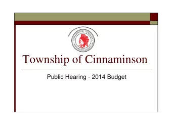 Township of Cinnaminson  Public Hearing - 2014 Budget  WHERE DOES YOUR  TAX DOLLAR GO?  The