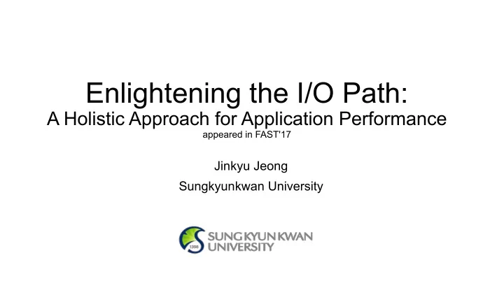 enlightening the i o path
