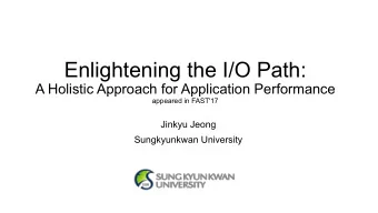 Enlightening the I/O Path:  A Holistic Approach for Application Performance  appeared in FAST'17