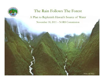 The Rain Follows The Forest  A Plan to Replenish Hawaiis Source of Water  November 18, 2011