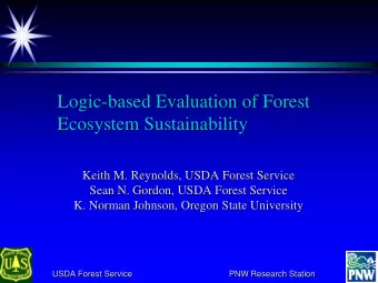 Logic-based Evaluation of Forest  Logic-based Evaluation of Forest  Ecosystem Sustainability