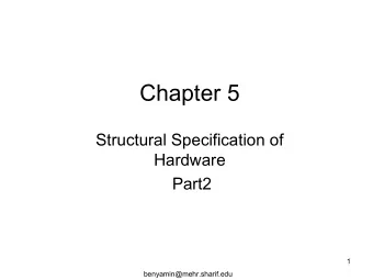 Chapter 5  Structural Specification of  Hardware  Part2  1  benyamin@mehr.sharif.edu  4-Bit