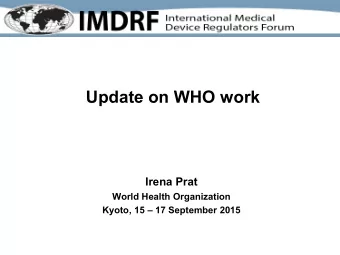Update on WHO work  Irena Prat  World Health Organization  Kyoto, 15  17 September 2015  What's