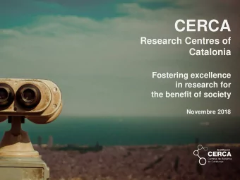 CERCA  Research Centres  of Catalonia  Research Centres of  Fostering excellence  Catalonia  in