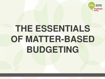 THE ESSENTIALS  OF MATTER-BASED  BUDGETING Keith Lipman William F. Auther  President, Prosperoware