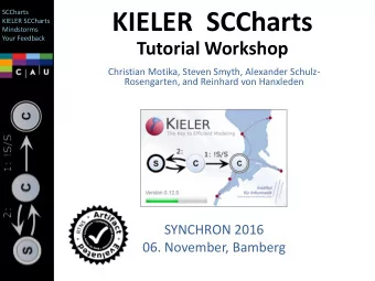 KIELER  SCCharts  SCCharts  KIELER SCCharts  Mindstorms  Your Feedback  Tutorial Workshop