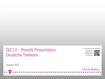 Q2/12   Results Presentation.  For smartphone  and tablet users:  just scan the  QR-code and