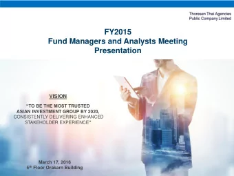 FY2015  Fund Managers and Analysts Meeting  Presentation  VISION TO BE THE MOST TRUSTED  ASIAN