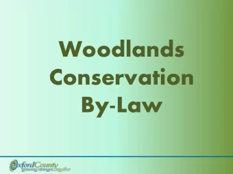 Woodlands  Conservation  By-Law  Agenda  Welcome and Introductions  Purpose of the Public