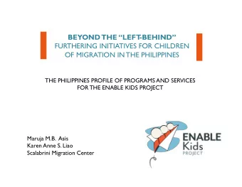 BEYOND  THE LEFT -BEHIND  FURTHERING INITIATIVES FOR CHILDREN  OF MIGRATION IN THE