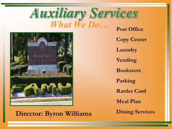 Auxiliary Services What We Do  Post Office  Copy Center  Laundry  Vending  Bookstore  Parking
