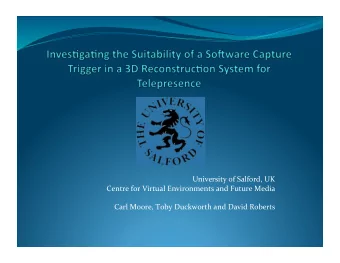 University  of  Salford,  UK    Centre  for  Virtual  Environments  and