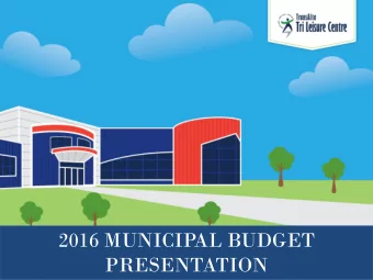 2016 MUNICIPAL BUDGET  PRESENTATION  Draf  aft  t 20  2016 Bu  6 Budget  get Over  ervie  view