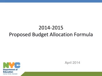 Proposed Budget Allocation Formula  April 2014  1  Agenda  2014-2015 DOE Budget Overview