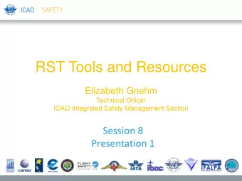 RST Tools and Resources  Elizabeth Gnehm  Technical Officer  ICAO Integrated Safety Management